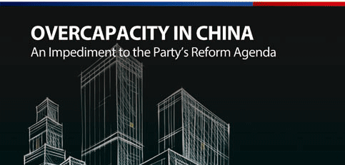 Overcapacity In China: An Impediment To The Party’s Reform Agenda ...